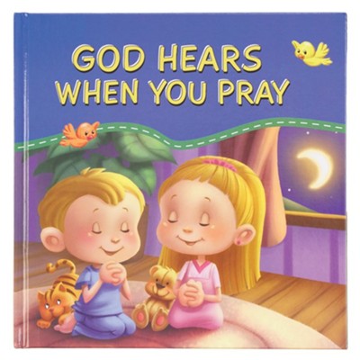 God Hears When You Pray