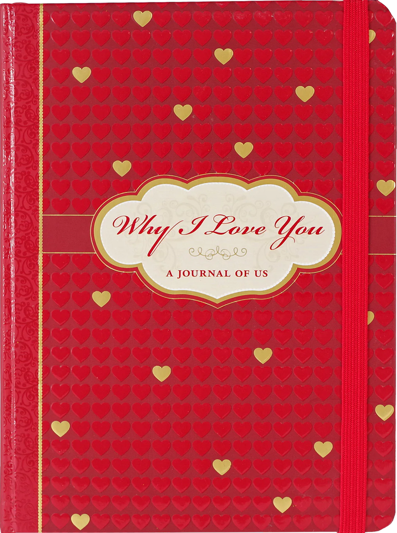 Why I Love You A Journal Of Us