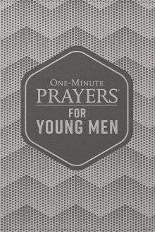 1 Minute Prayers For Young Men